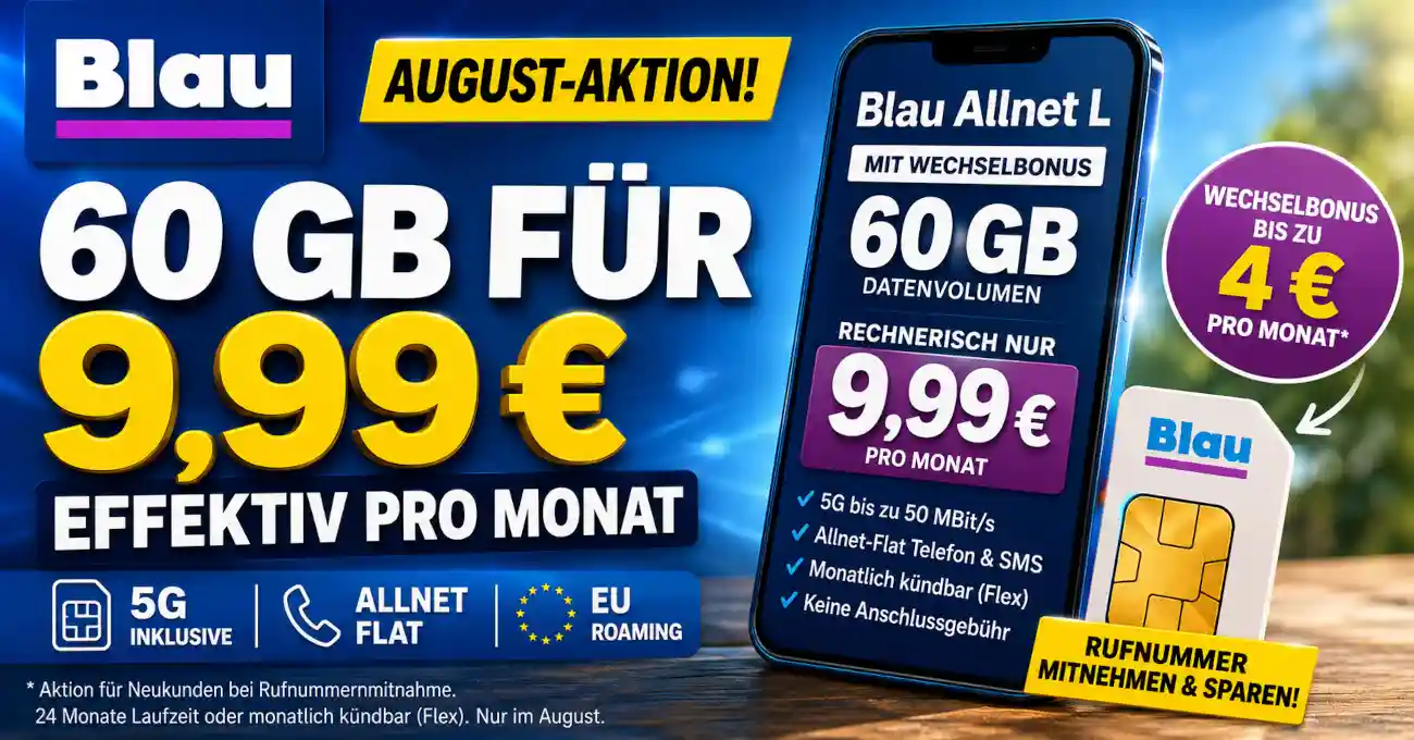 Blau bietet im August 60 GB mit 5G und Wechselbonus. Allnet L und Flex landen effektiv bei 9,99 Euro. Doch die Konkurrenz ist stark