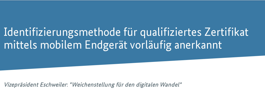 Bundesnetzagentur: Identifizierungsmethode fr Zertifikat mittels mobilem Endgert vorlufig anerkannt