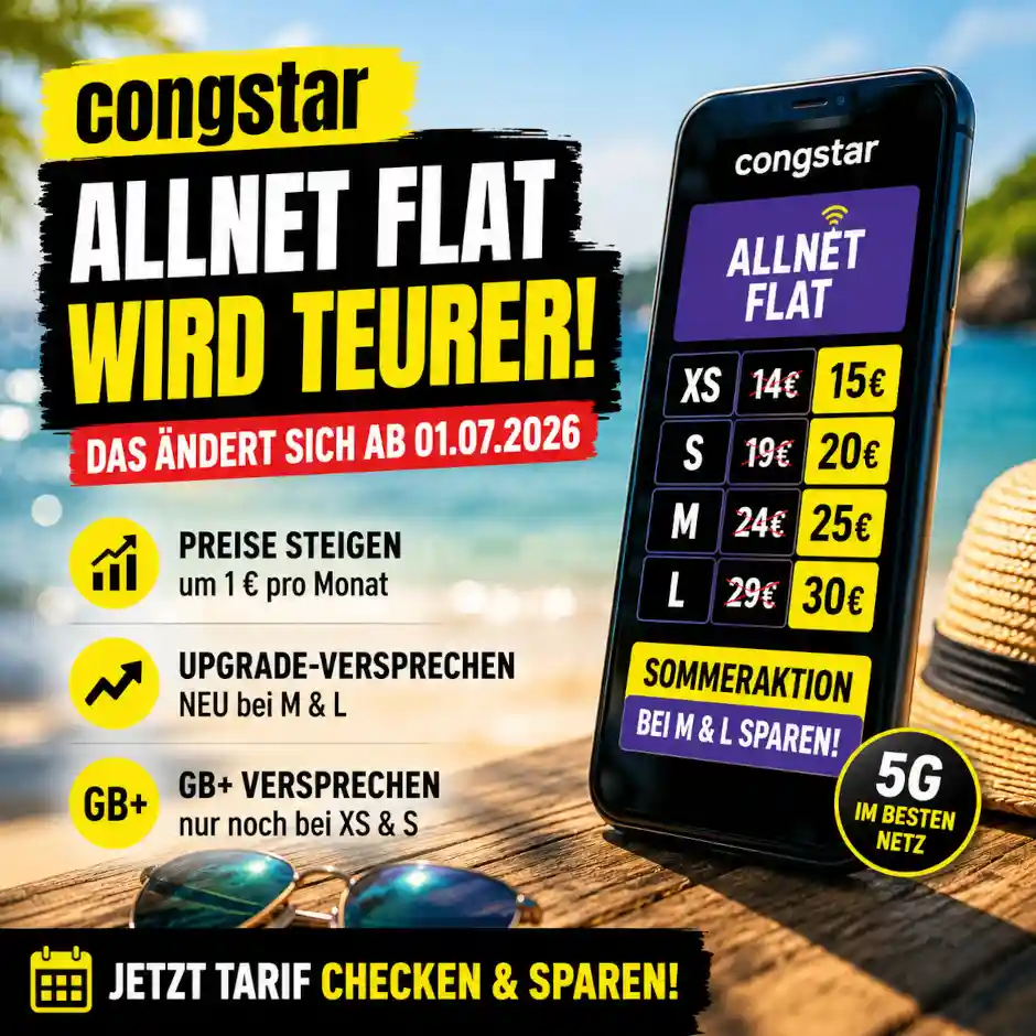 congstar �ndert die Allnet Flat Tarife: Preise, GB+, Upgrade-Versprechen und Sommeraktion im �berblick. Das m�ssen Kunden jetzt wissen