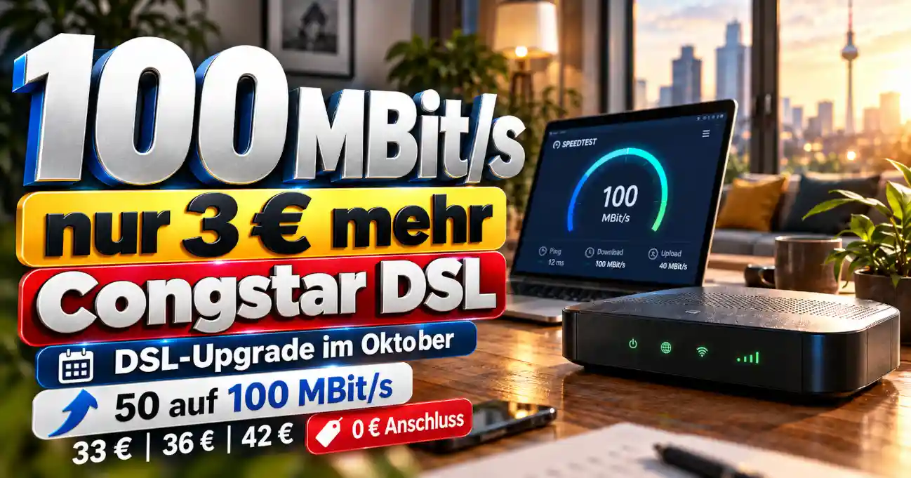 congstar DSL Tarife im Oktober 2026 mit 50, 100 und 250 MBit/s