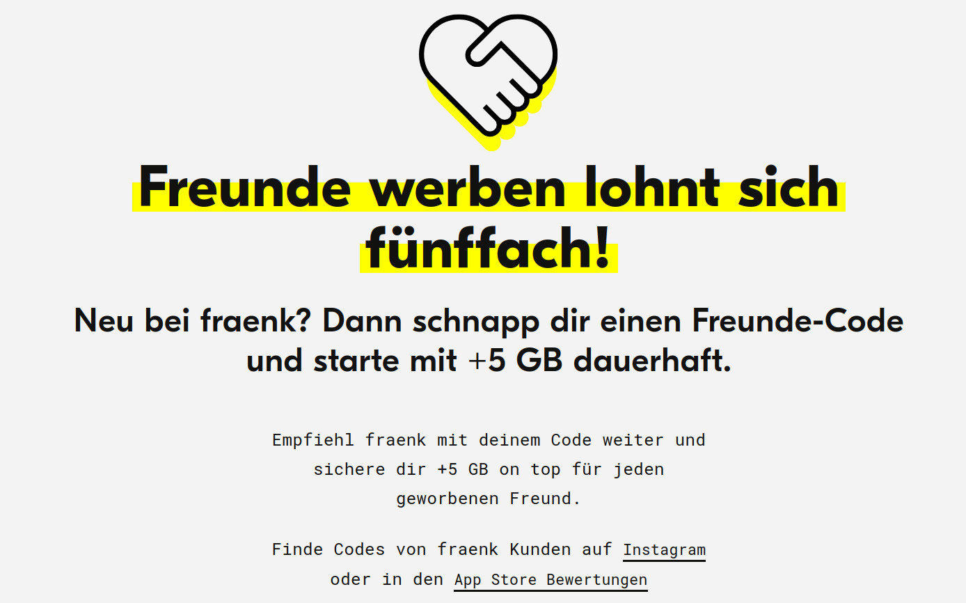 Zum 5-jhrigen Jubilum bietet fraenk +5 GB Datenvolumen pro Weiterempfehlung mit 'fraenk for friends'. Jetzt profitieren!