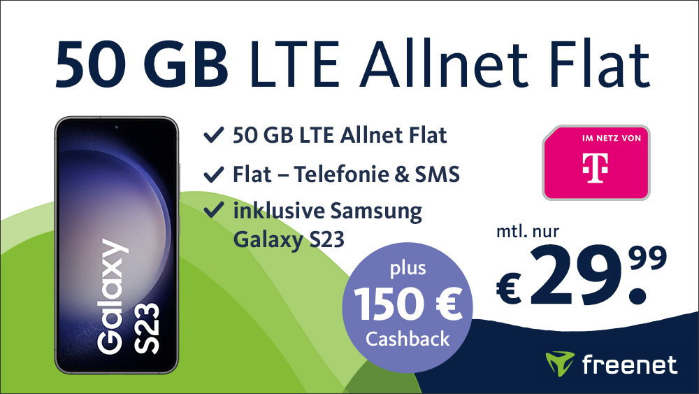 Preiskracher Galaxy S23 5G Handytarife: 150 Euro Cashback mit 50 GB Telekom Allnet-Flat für 29,99 Euro/Eff. 1,24 Euro