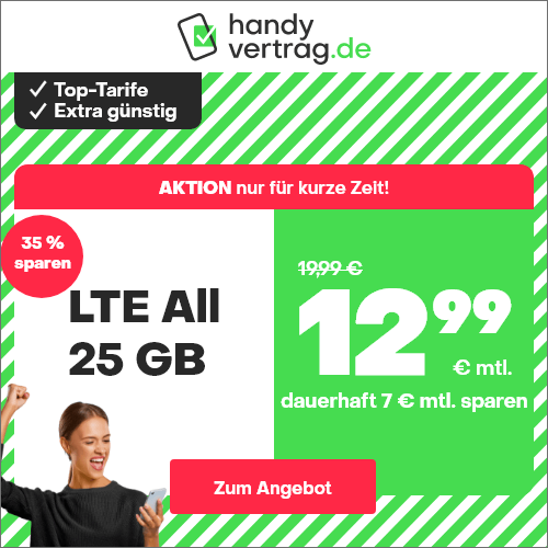 Preiskracher 25 GB Tarife: Handyvertrag 25 GB LTE All-In-Flat f�r 12,99 Euro mit mtl. Laufzeit