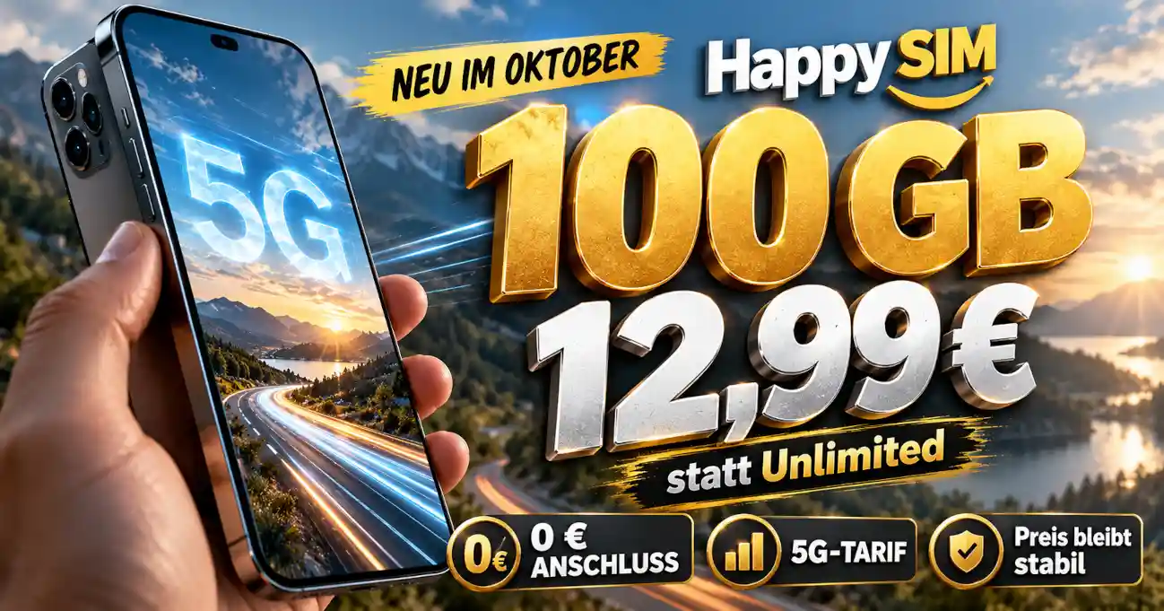 Happy SIM mit 100 GB 5G f�r 12,99 Euro im Oktober 2026