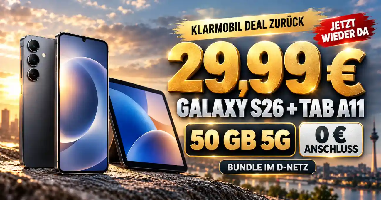 Klarmobil Galaxy S26 mit Galaxy Tab A11 und 50 GB im Oktober 2026
