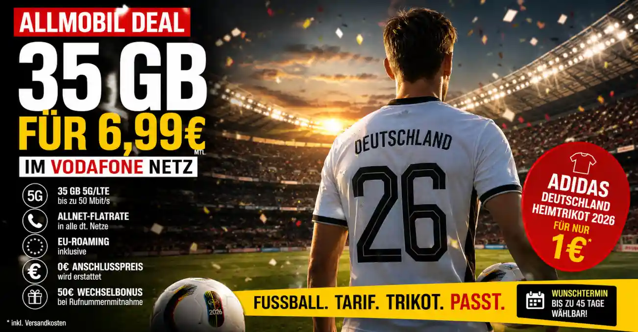 Allmobil bietet 35 GB im Vodafone Netz f�r 6,99 Euro. Dazu gibt es das adidas Deutschland Heimtrikot 2026 f�r 1 Euro. Das steckt im Tarif