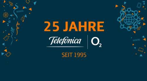 O2 Geburtstag: 25 Jahre O2 mit Telefnica Deutschland