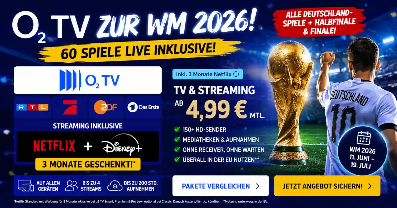 o2 TV zur WM 2026: Diese Spiele laufen bei ARD und ZDF. Pakete, Preise, Netflix, Disney+ und wichtige Einschr�nkungen im �berblick