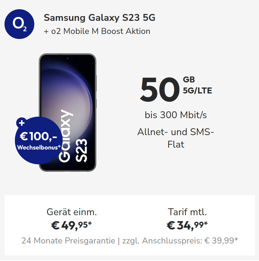 Tariftipp Galaxy S23 5G: 100 Euro Wechselbonus mit 50 GB O2 All-In-Flat für 34,99 Euro/Eff. 5,40 Euro