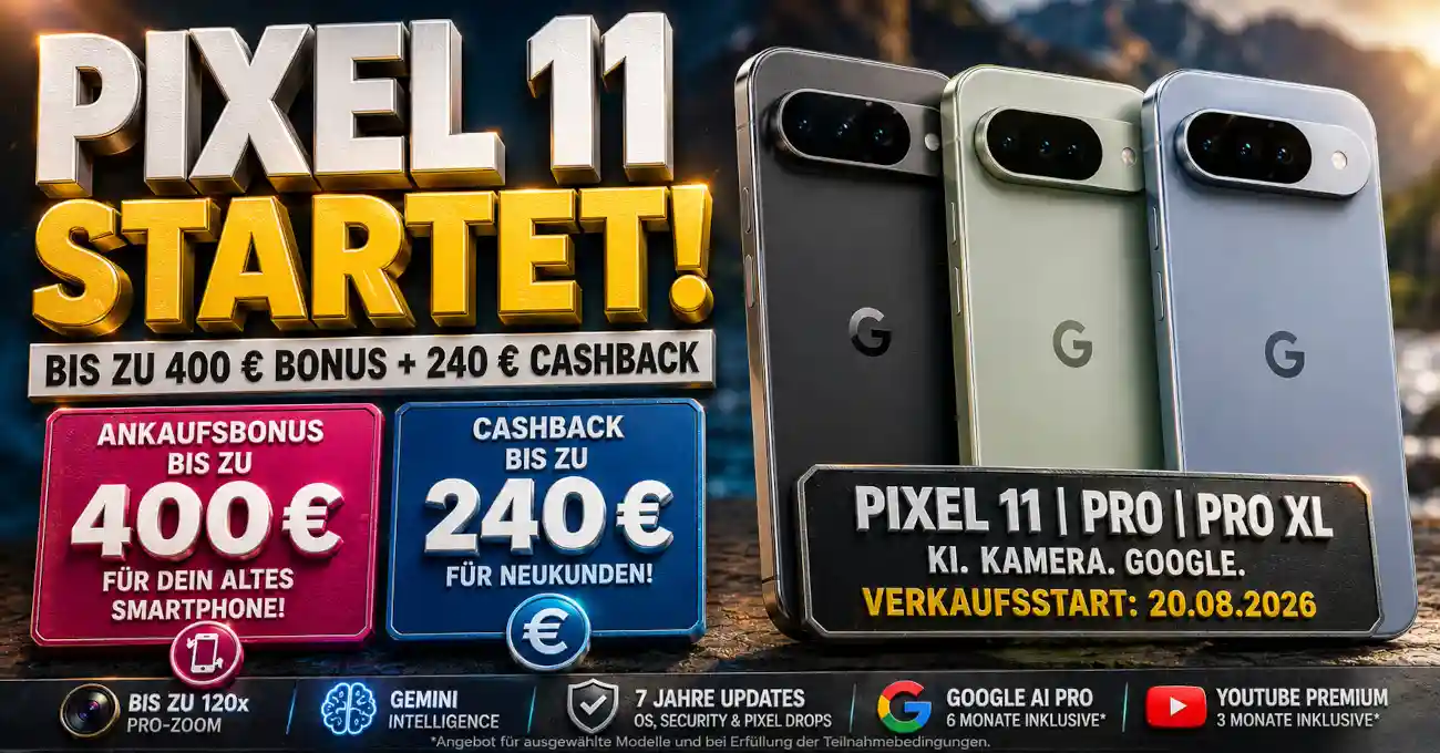 Google Pixel 11, Pro und Pro XL starten am 20. August. Telekom lockt mit bis zu 400 Euro Ankaufsbonus und bis zu 240 Euro Cashback f�r Neukunden
