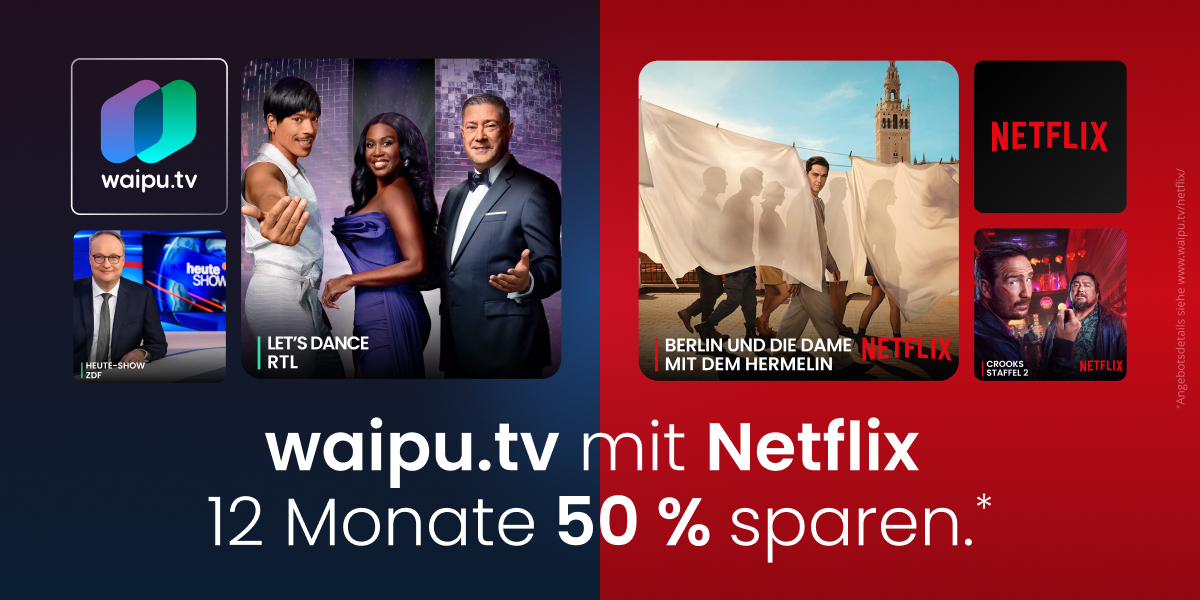 waipu.tv und Netflix im Bundle: Jetzt 50% Rabatt sichern. Live-TV + Streaming ab 9 Euro monatlich. Alle Details, Preise, Vergleich und echte Ersparnis im �berblick.